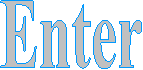 Enter